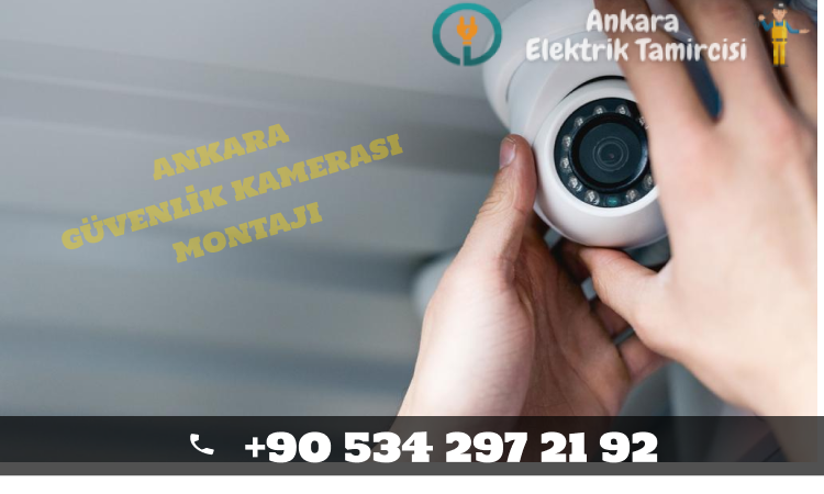 Ankara Güvenlik Kamera Montajı